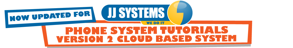 Phone System Tutorials - Version 2 Cloud Based System